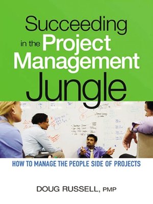 cover image of Succeeding in the Project Management Jungle
